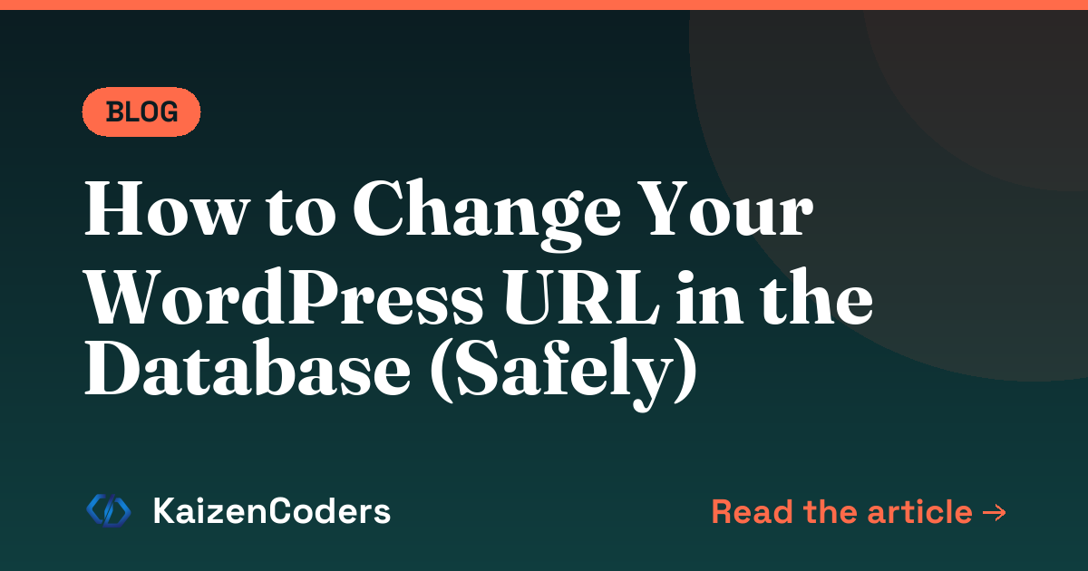 How to Change Your WordPress URL in the Database (Safely)