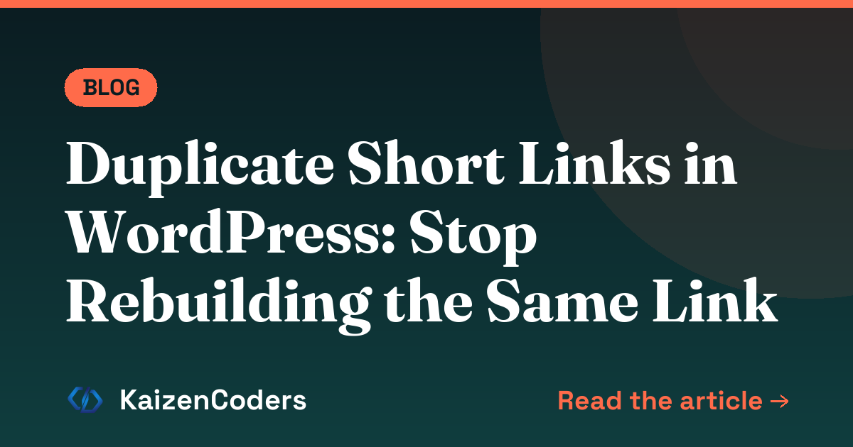 Duplicate Short Links in WordPress: Stop Rebuilding the Same Link