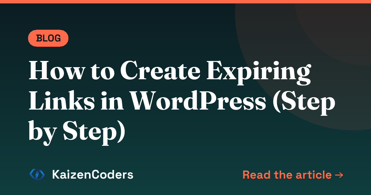 How to Create Expiring Links in WordPress (Step by Step)
