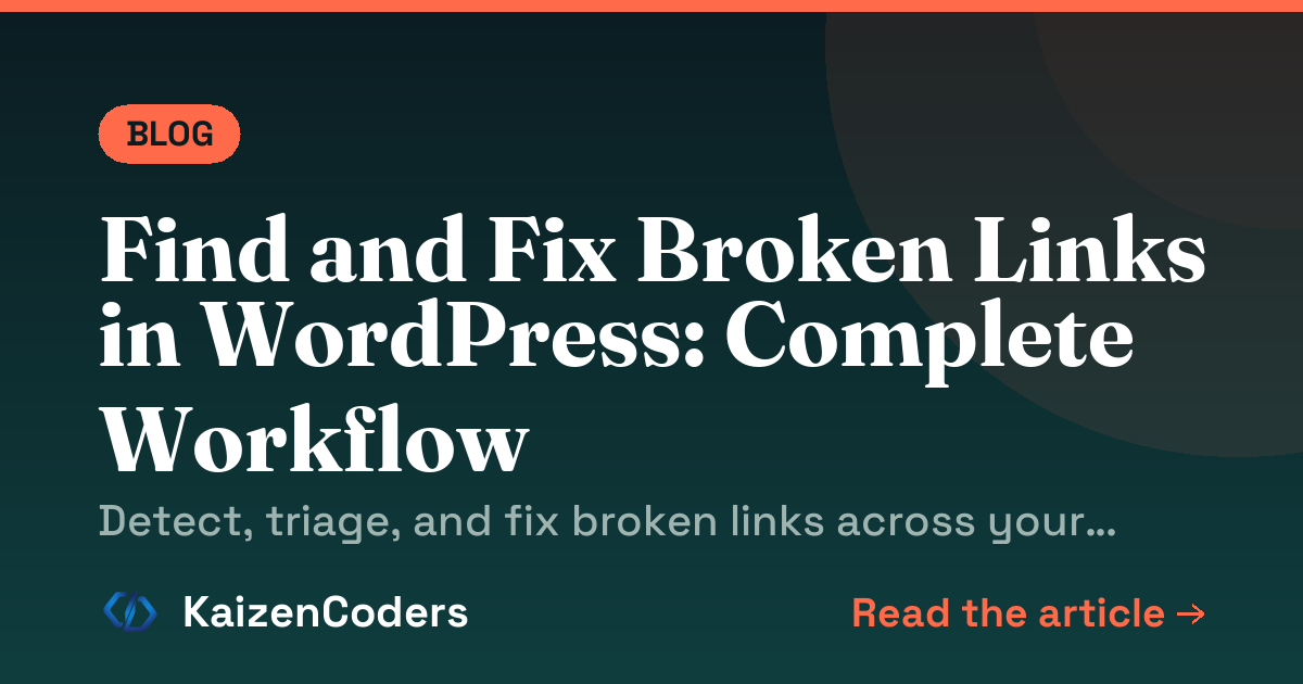 Find and Fix Broken Links in WordPress: Complete Workflow
