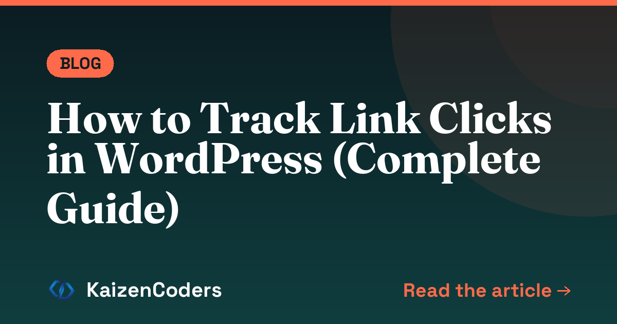 How to Track Link Clicks in WordPress (Complete Guide)