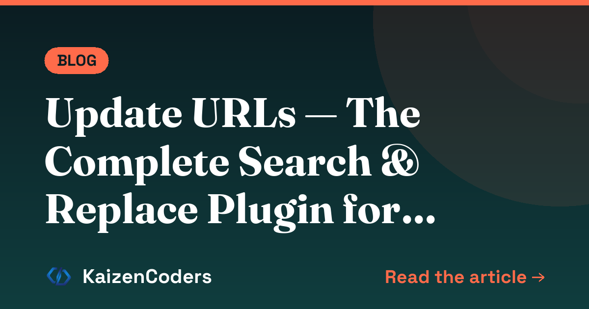Update URLs — The Complete Search & Replace Plugin for WordPress