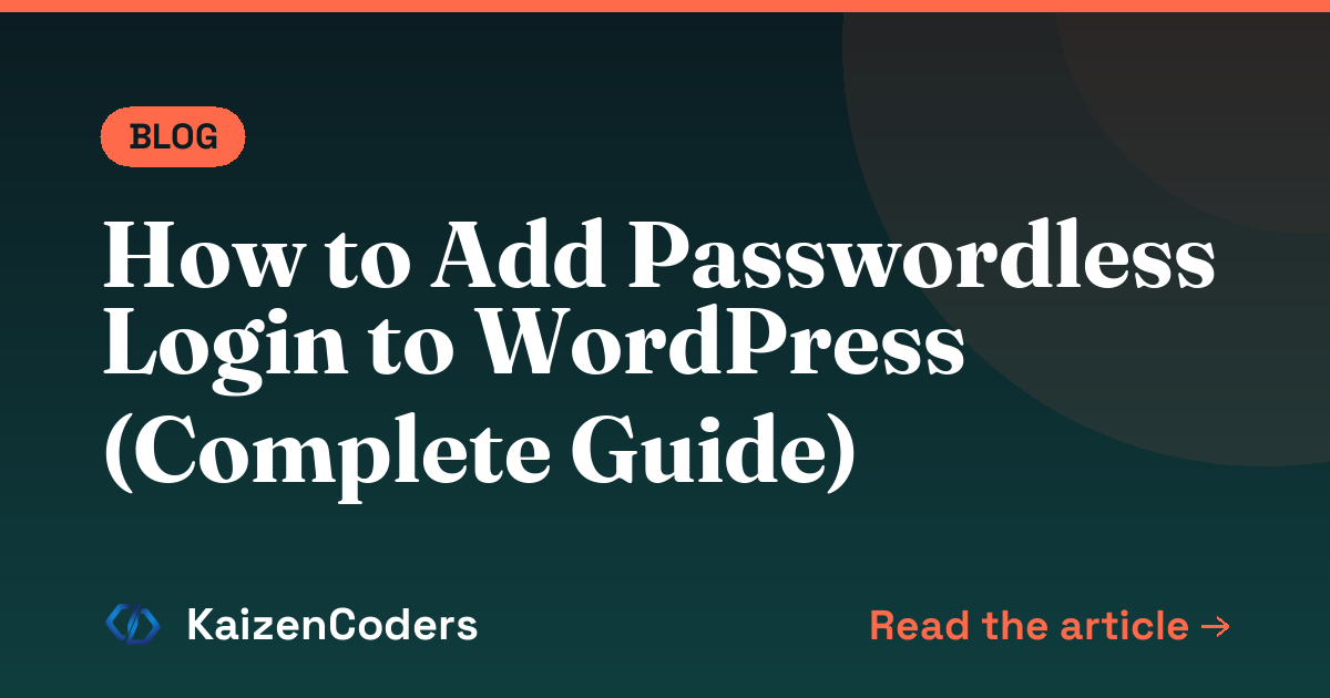 How to Add Passwordless Login to WordPress (Complete Guide)