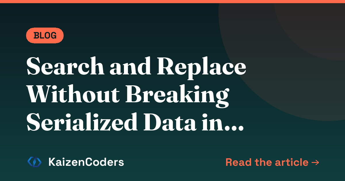 Search and Replace Without Breaking Serialized Data in WordPress